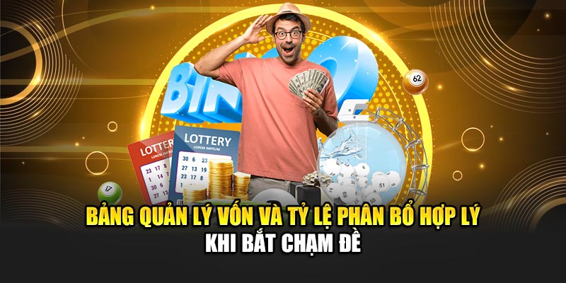 Hướng Dẫn Bắt Chạm Đề Chính Xác Khi Chơi Tại Nhà Cái 188Bet 3 Bảng quản lý vốn và tỷ lệ phân bổ hợp lý khi bắt chạm đề