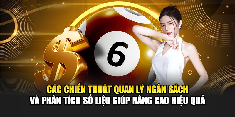 Xổ Số Ấn Độ Nhà Cái 188Bet Hướng Dẫn Chơi Chi Tiết Nhất 3 Các chiến thuật quản lý ngân sách và phân tích số liệu giúp nâng cao hiệu quả