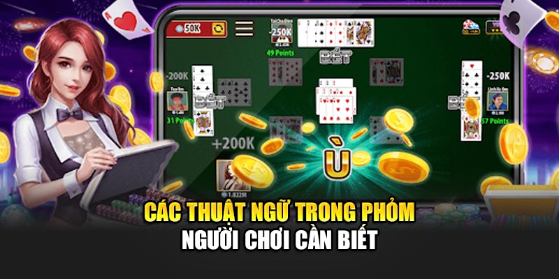 Các Thuật Ngữ Trong Phỏm Phổ Biến Tại Nhà Cái 188Bet 1 Các thuật ngữ trong Phỏm người chơi cần biết