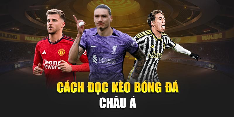 Cách Đọc Kèo Bóng Đá Tại Nhà Cái 188Bet Dễ Hiểu Và Chính Xác 1 Cách đọc kèo bóng đá châu Á
