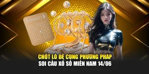 Chốt Lô Đề Cùng Phương Pháp Soi Cầu Xổ Số Miền Nam 14/06