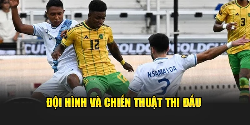 Soi Kèo Bóng Đá Jamaica Vs Guatemala - Quyết Đấu Vì Ngôi Đầu 2 Đội hình và chiến thuật thi đấu