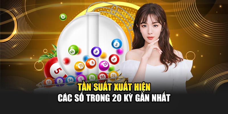 Trải Nghiệm Xổ Số 7 Star Hấp Dẫn Cùng Nhà Cái 188Bet 3 Tần suất xuất hiện các số trong 20 kỳ gần nhất