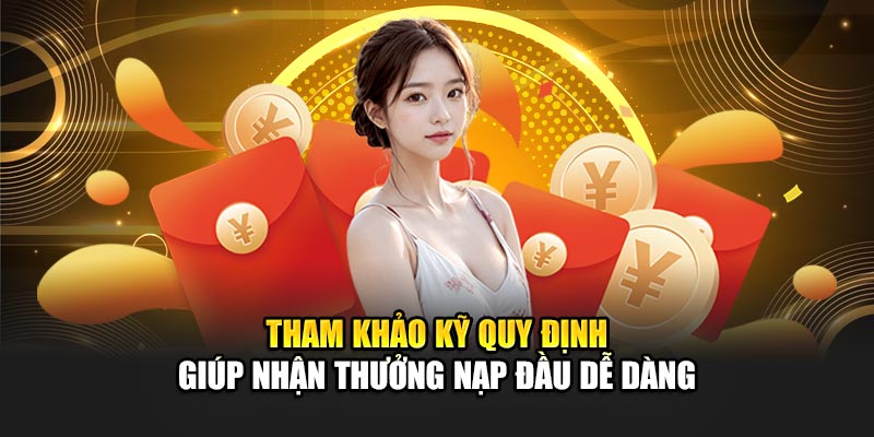 Thưởng Khoản Nạp Đầu Tiên 188bet Tăng Vốn Khởi Đầu Dễ Dàng 3 Tham khảo kỹ quy định giúp nhận thưởng nạp đầu dễ dàng