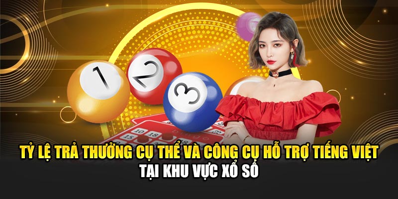 Trải Nghiệm Xổ Số 7 Star Hấp Dẫn Cùng Nhà Cái 188Bet 2 Tỷ lệ trả thưởng cụ thể và công cụ hỗ trợ tiếng Việt tại khu vực xổ số